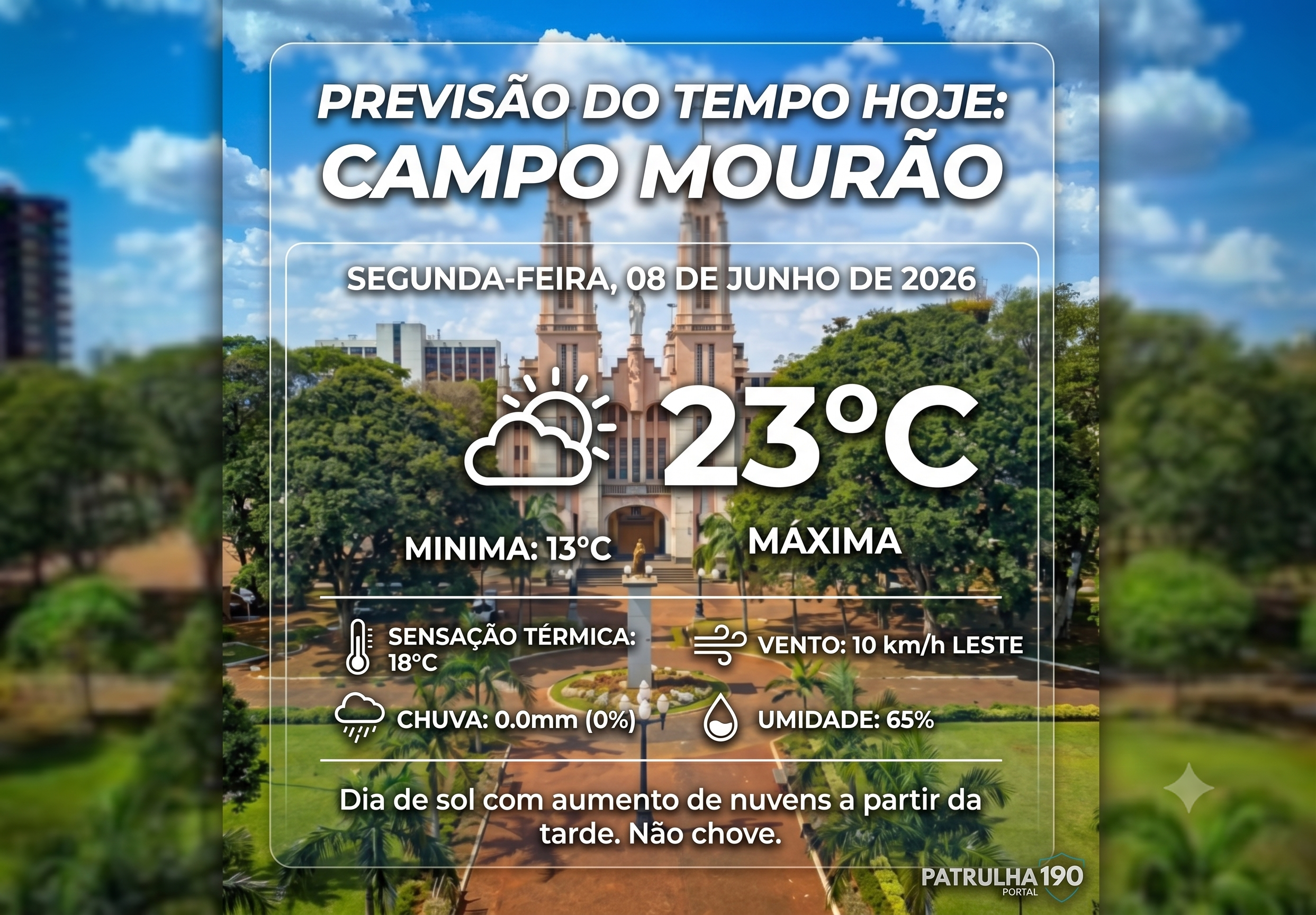 Segunda-feira terá predomínio de sol e temperaturas amadurecidas em Campo Mourão