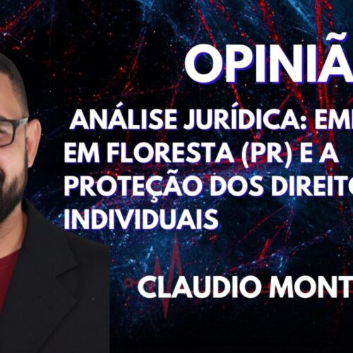 Análise Jurídica: Emboscada em Floresta (PR) e a Proteção dos Direitos Individuais