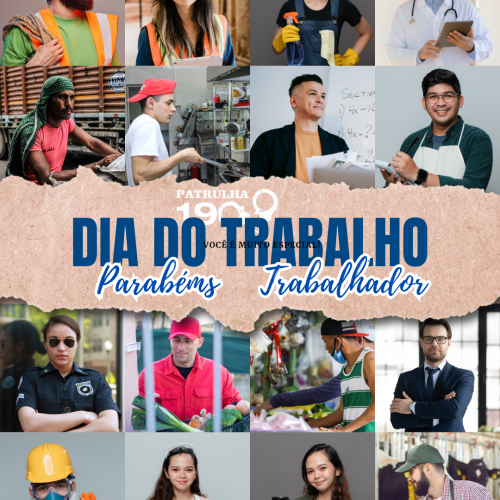 1º de maio – Dia do Trabalho, conheça sua origem